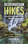 Stephen Hui - Destination Hikes
