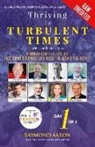 Francis Ablola, Mark Victor Hansen, Ivan Misner - Thriving In Turbulent Times - Day 1 of 2: With Contributions From 8 World Famous Leaders including 2 Superstars from the Movie 'The Secret'