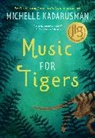 Michelle Kadarusman, Michelle (Scotiabank Giller Awards) Kadarusman - Music for Tigers