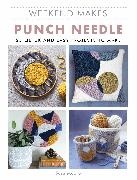 Sara Moore, Sarah Moore, Sara Moore - Weekend Makes: Punch Needle 25 Quick and Easy Projects to Make