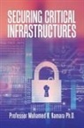 Mohamed K. Kamara, Mohamed K. Kamara Ph. D. - Securing Critical Infrastructures