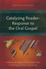 Mwaniki Karura - Catalyzing Reader-Response to the Oral Gospel