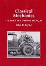 Jeff Adams, Greg Francis, John R Taylor, John R. Taylor - Classical Mechanics Student Solutions Manual