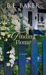 B. E. Baker, Bridget E. Baker - Finding Home