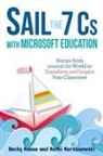 Becky Keene, Kathi Kersznowski - Sail the 7 Cs with Microsoft Education