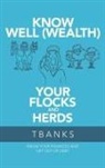 TBanks - Know Well (Wealth) Your Flocks and Herds