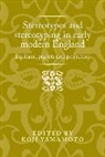 Peter Lake, Koji Yamamoto, Peter Lake, Koji Yamamoto - Stereotypes and Stereotyping in Early Modern England