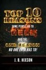 J. B. Hixson - Top 10 Reasons Why Some People Go to Hell