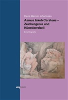 Hans-Werner Johannsen, Hans-Werner (Dr.) Johannsen - Asmus Jakob Carstens - Zeichengenie und Künstlerrebell