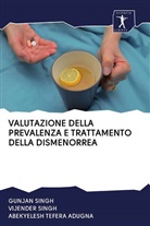 Gunja Singh, Gunjan Singh, Vijende Singh, Vijender Singh, Abeky Tefera Adugna, Abekyelesh Tefera Adugna - VALUTAZIONE DELLA PREVALENZA E TRATTAMENTO DELLA DISMENORREA