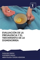 Gunja Singh, Gunjan Singh, Vijende Singh, Vijender Singh, Abeky Tefera Adugna, Abekyelesh Tefera Adugna - EVALUACIÓN DE LA PREVALENCIA Y EL TRATAMIENTO DE LA DISMENORREA