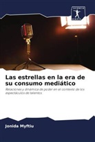 Jonida Myftiu - Las estrellas en la era de su consumo mediático