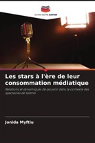 Jonida Myftiu - Les stars à l'ère de leur consommation médiatique