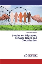 Oana Elena Galateanu - Studies on Migration, Refugee Issues and Globalization