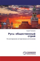 Andrej Tihomirow - Rus': obschestwennyj stroj