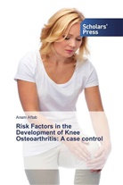 Anam Aftab - Risk Factors in the Development of Knee Osteoarthritis: A case control