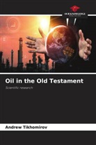Andrew Tikhomirov - Oil in the Old Testament