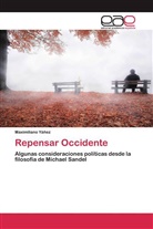 Maximiliano Yáñez - Repensar Occidente