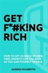 Alessio Favaretto, Brian Baker - GET F*#K!NG RICH