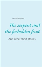 Henrik Neergaard - The serpent and the forbidden fruit
