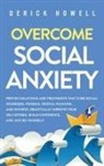 Derick Howell - Overcome Social Anxiety