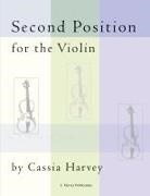Cassia Harvey - Second Position for the Violin