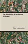 Karl Landsteiner - The Specificity of Serological Reactions