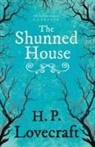 H. P. Lovecraft, George Henry Weiss - The Shunned House (Fantasy and Horror Classics);With a Dedication by George Henry Weiss