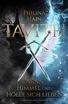 Philina Hain - Tavith (Band 1): Wenn Himmel und Hölle sich lieben