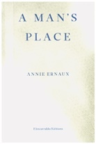 Annie Ernaux - A Man's Place