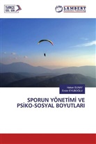 Ender Eyubo¿Lu, Ender EYUBOGLU, Haka Sunay, Hakan Sunay - SPORUN YÖNETIMI VE PSIKO-SOSYAL BOYUTLARI