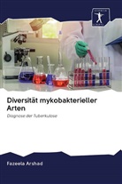 Fazeela Arshad - Diversität mykobakterieller Arten