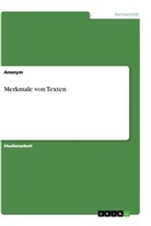 Anonym, Anonymous - Merkmale von Texten