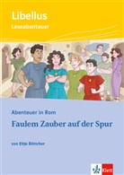Eltje Böttcher - Abenteuer in Rom - Faulem Zauber auf der Spur, m. 1 Beilage