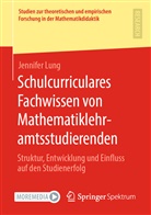 Jennifer Lung - Schulcurriculares Fachwissen von Mathematiklehramtsstudierenden