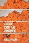 Ronald Kramer - Culture, Crime and Punishment