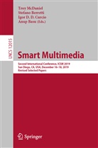 Anup Basu, Stefan Berretti, Stefano Berretti, Igor D. D. Curcio, Igor D.D. Curcio, Igor D D Curcio et al... - Smart Multimedia