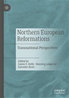 James E. Kelly, Hennin Laugerud, Henning Laugerud, Salvador Ryan - Northern European Reformations