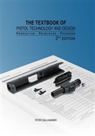 Peter Dallhammer - The Textbook of Pistol Technology and Design