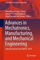Anwar P. P. Abdul Majeed, Anwar P.P. Abdul Majeed, Mohd Hasnun Arif Hassan, Mohd Hasnun Arif Hassan, Anwa P P Abdul Majeed, Anwar P P Abdul Majeed... - Advances in Mechatronics, Manufacturing, and Mechanical Engineering