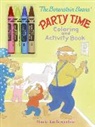 Jan Berenstain, S &amp; J Berenstain, Stan Berenstain, Jan Berenstain - The Berenstain Bears' Party Time Coloring and Activity Book