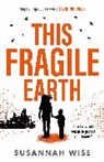 Susannah Wise - This Fragile Earth