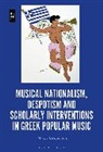 Nikos Ordoulidis - Musical Nationalism, Despotism and Scholarly Interventions in Greek