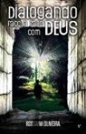 Rossana Oliveira - Dialogando face a face com Deus
