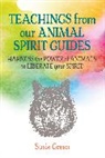 Susie Green - Teaching from Our Animal Spirit Guides