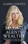 Karen Coffey - Making Agents Wealthy