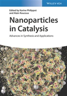 Karine Philippot, Alain Roucoux, Karin Philippot, Karine Philippot, Roucoux, Roucoux... - Nanoparticles in Catalysis