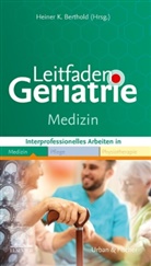 Heiner K. Berthold, Siegfried Huhn, Heine K Berthold, Silvi Knuchel-Schnyder, Silvia Knuchel-Schnyder - Leitfaden Geriatrie Medizin
