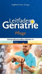 Siegfrie Huhn, Siegfried Huhn, Heine K Berthold, Heiner K Berthold, Silvia Knuchel-Schnyder - Leitfaden Geriatrie Pflege