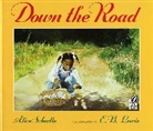 Alice Schertle, E B. Lewis, E. B. Lewis, E.B. Lewis - Down the Road